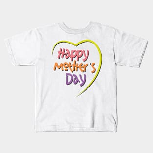 Happy Mother's Day Kids T-Shirt